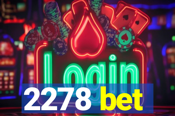 2278 bet